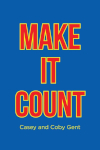 The cover for the book Make it Count