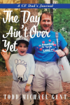 The cover for the book The Day Ain't Over Yet
