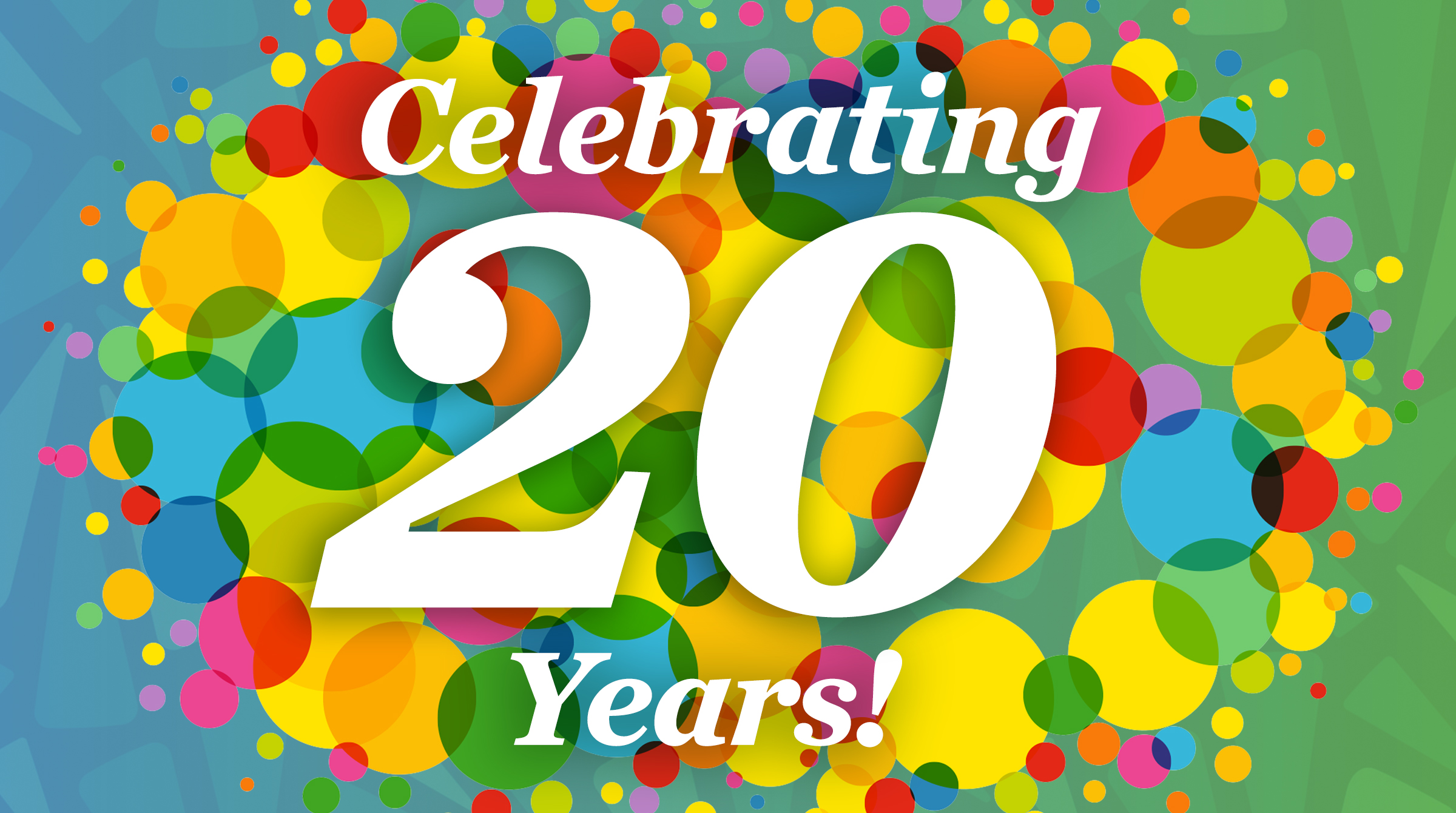 Image that says Celebrating 20 Years!